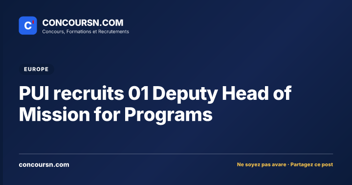 Illustration de l’article : PUI recruits 01 Deputy Head of Mission for Programs