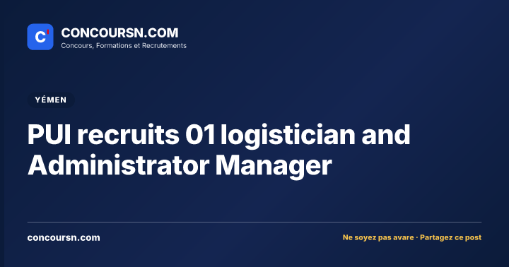 Illustration de l’article : PUI recruits 01 logistician and Administrator Manager
