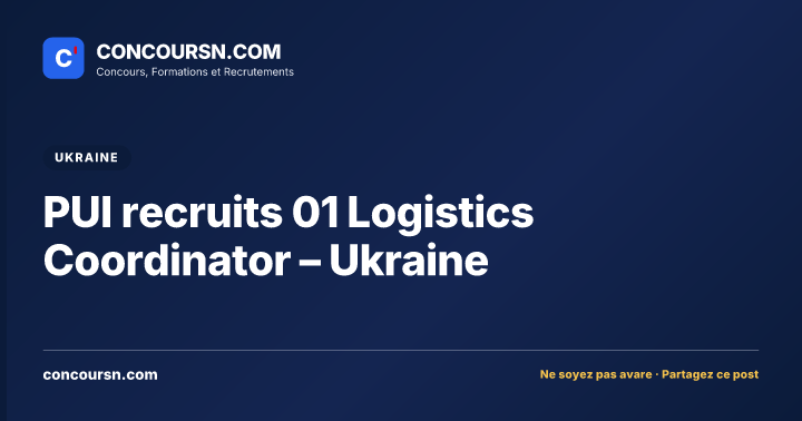 Illustration de l’article : PUI recruits 01 Logistics Coordinator – Ukraine