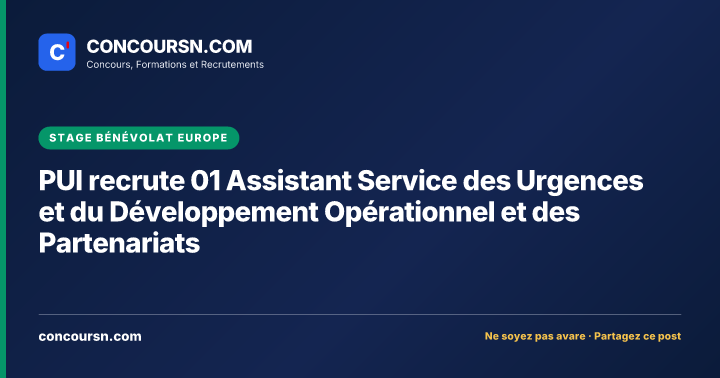 Illustration de l’article : PUI recrute 01 Assistant Service des Urgences et du Développement Opérationnel et des Partenariats