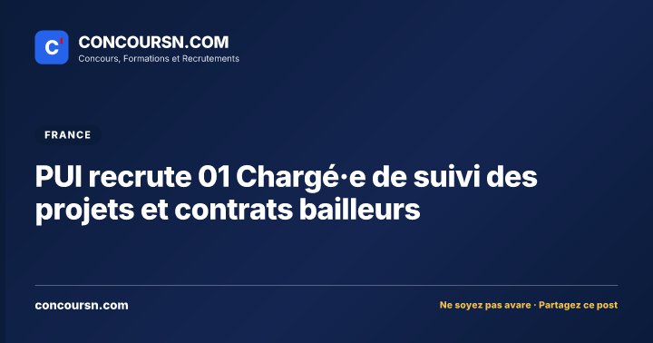 Illustration de l’article : PUI recrute 01 Chargé·e de suivi des projets et contrats bailleurs