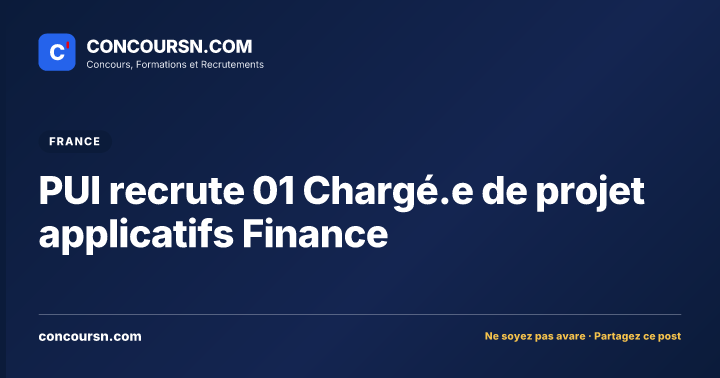 Illustration de l’article : PUI recrute 01 Chargé.e de projet applicatifs Finance
