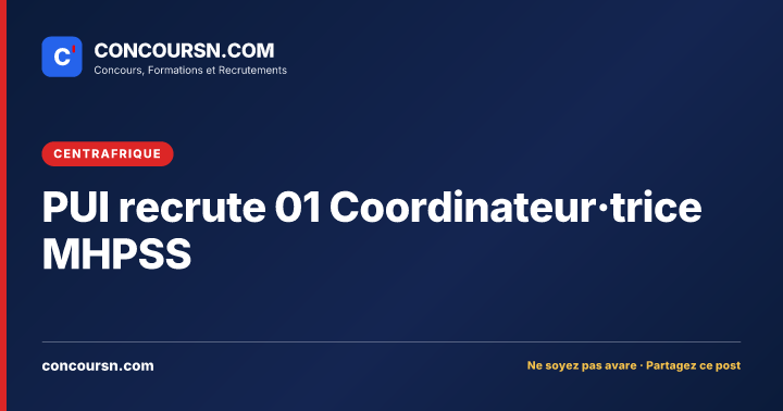 PUI recrute 01 Coordinateur·trice MHPSS