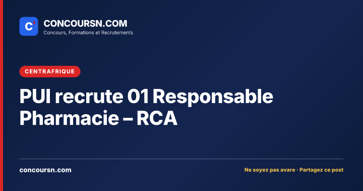 Illustration de l’article : PUI recrute 01 Responsable Pharmacie – RCA