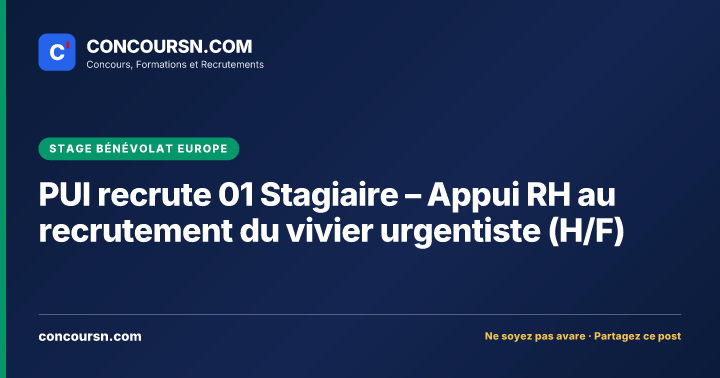 Illustration de l’article : PUI recrute 01 Stagiaire – Appui RH au recrutement du vivier urgentiste (H/F)
