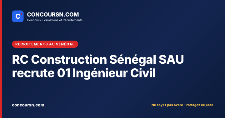 Illustration de l’article : RC Construction Sénégal SAU recrute 01 Ingénieur Civil