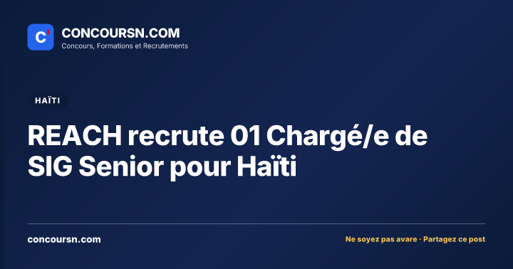 Illustration de l’article : REACH recrute 01 Chargé/e de SIG Senior pour Haïti