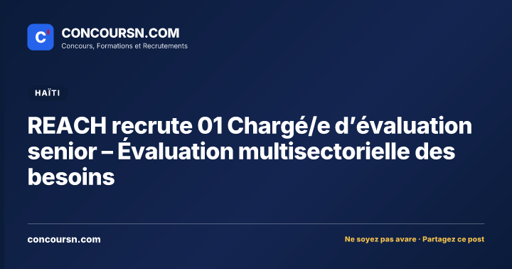 Illustration de l’article : REACH recrute 01 Chargé/e d’évaluation senior – Évaluation multisectorielle des besoins