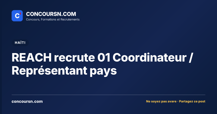 Illustration de l’article : REACH recrute 01 Coordinateur / Représentant pays