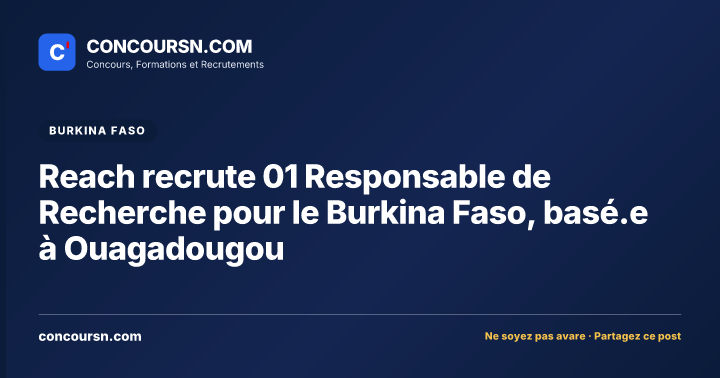 Illustration de l’article : Reach recrute 01 Responsable de Recherche pour le Burkina Faso, basé.e à Ouagadougou