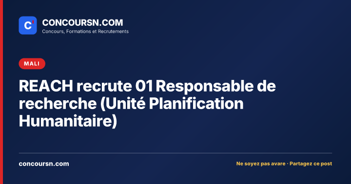 Illustration de l’article : REACH recrute 01 Responsable de recherche (Unité Planification Humanitaire)