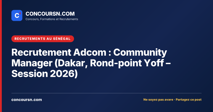 Illustration de l’article : Recrutement Adcom : Community Manager (Dakar, Rond-point Yoff – Session 2026)
