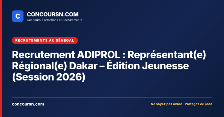 Illustration de l’article : Recrutement ADIPROL : Représentant(e) Régional(e) Dakar – Édition Jeunesse (Session 2026)