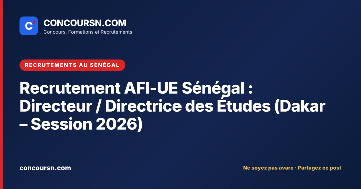 Illustration de l’article : Recrutement AFI-UE Sénégal : Directeur / Directrice des Études (Dakar – Session 2026)