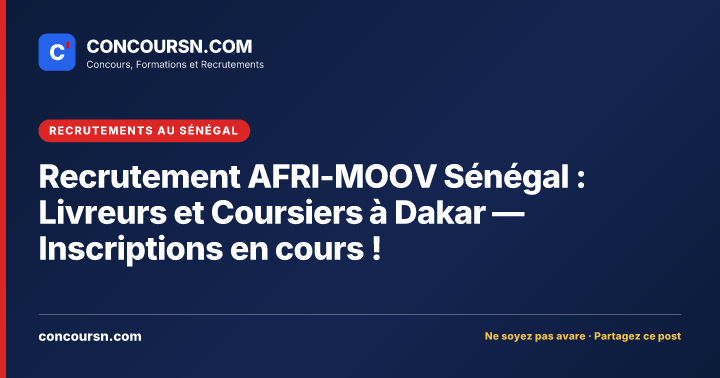 Illustration de l’article : Recrutement AFRI-MOOV Sénégal : Livreurs et Coursiers à Dakar — Inscriptions en cours !