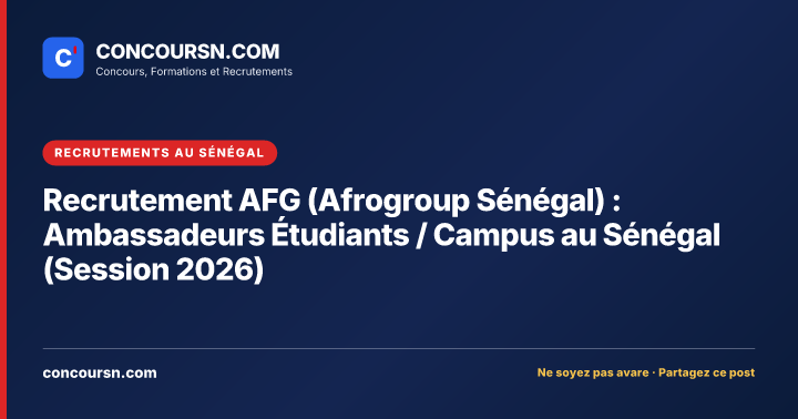 Illustration de l’article : Recrutement AFG (Afrogroup Sénégal) : Ambassadeurs Étudiants / Campus au Sénégal (Session 2026)