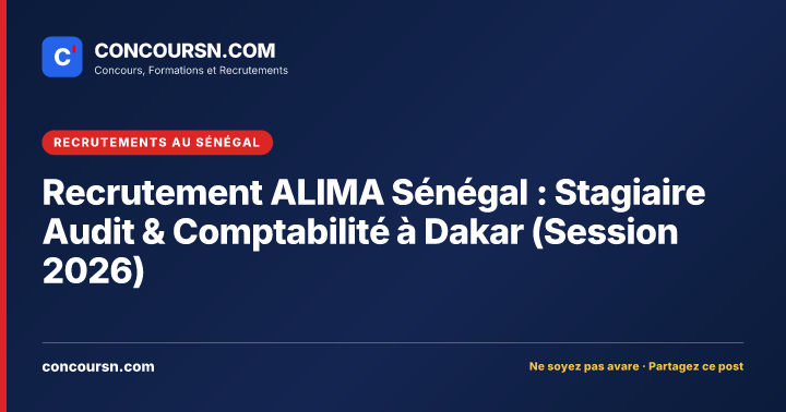 Illustration de l’article : Recrutement ALIMA Sénégal : Stagiaire Audit & Comptabilité à Dakar (Session 2026)