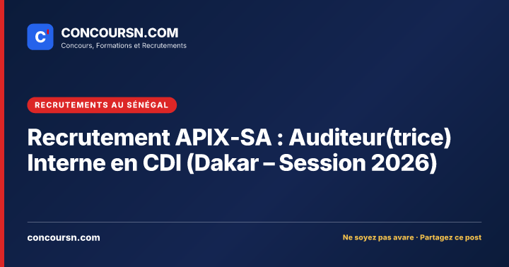 Illustration de l’article : Recrutement APIX-SA : Auditeur(trice) Interne en CDI (Dakar – Session 2026)