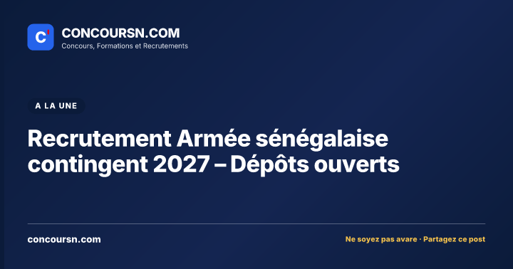 Illustration de l’article : Recrutement Armée sénégalaise contingent 2027 – Dépôts ouverts
