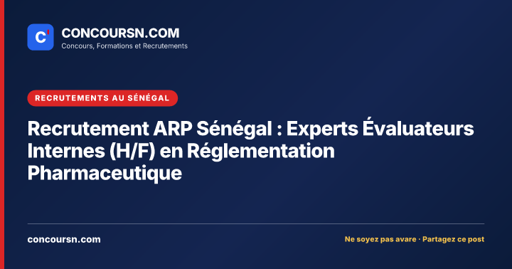 Illustration de l’article : Recrutement ARP Sénégal : Experts Évaluateurs Internes (H/F) en Réglementation Pharmaceutique