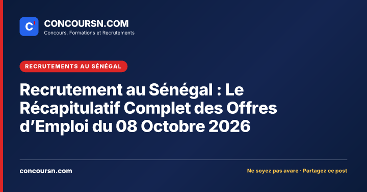 Illustration de l’article : Recrutement au Sénégal : Le Récapitulatif Complet des Offres d’Emploi du 08 Octobre 2026