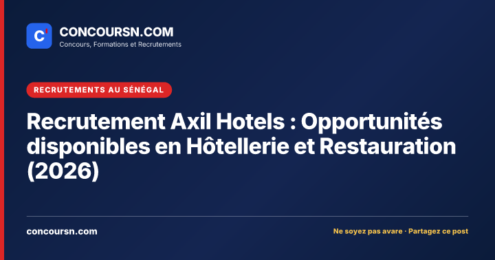 Illustration de l’article : Recrutement Axil Hotels : Opportunités disponibles en Hôtellerie et Restauration (2026)