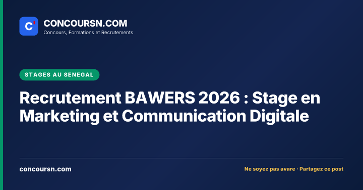 Illustration de l’article : Recrutement BAWERS 2026 : Stage en Marketing et Communication Digitale