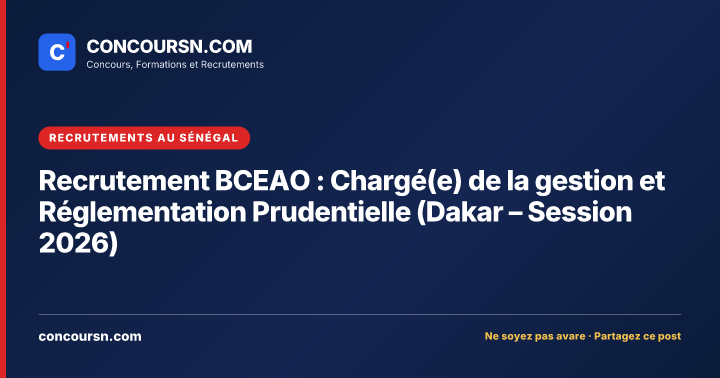 Illustration de l’article : Recrutement BCEAO : Chargé(e) de la gestion et Réglementation Prudentielle (Dakar – Session 2026)