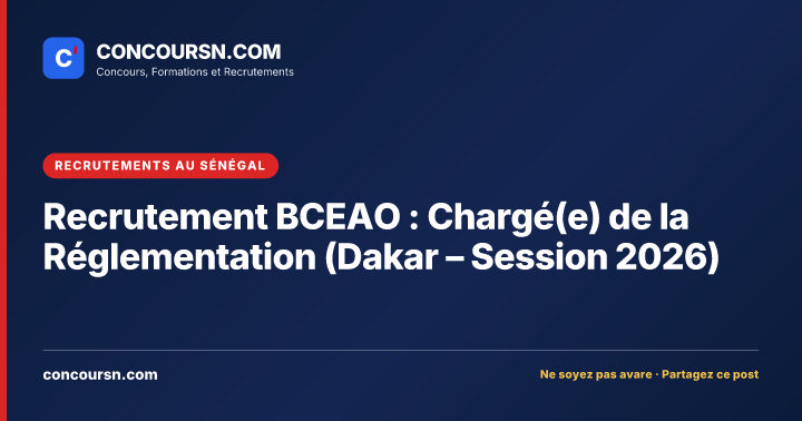 Recrutement BCEAO : Chargé(e) de la Réglementation (Dakar – Session 2026)