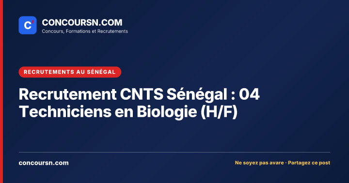 Illustration de l’article : Recrutement CNTS Sénégal : 04 Techniciens en Biologie (H/F)
