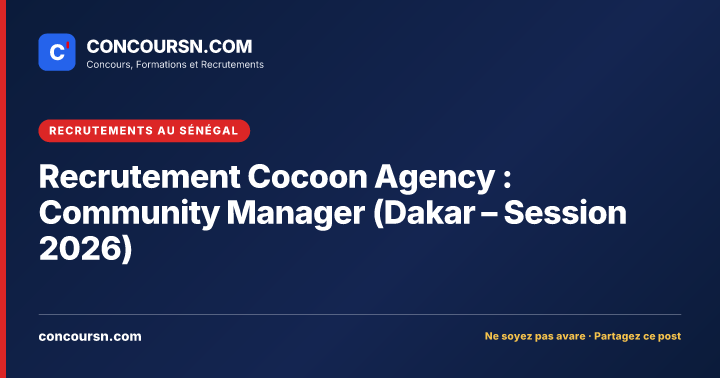 Recrutement Cocoon Agency : Community Manager (Dakar – Session 2026)