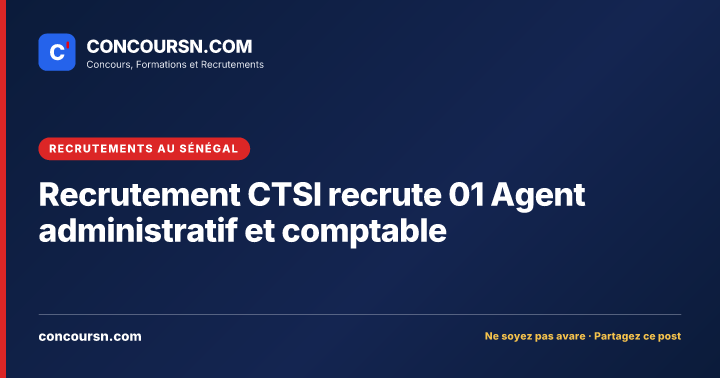 Illustration de l’article : Recrutement CTSI recrute 01 Agent administratif et comptable