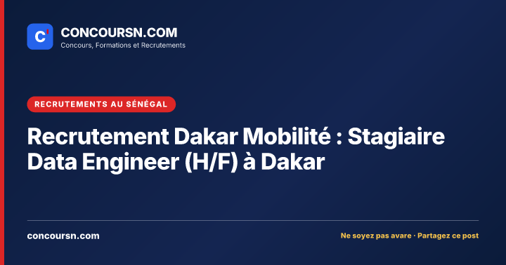 Illustration de l’article : Recrutement Dakar Mobilité : Stagiaire Data Engineer (H/F) à Dakar