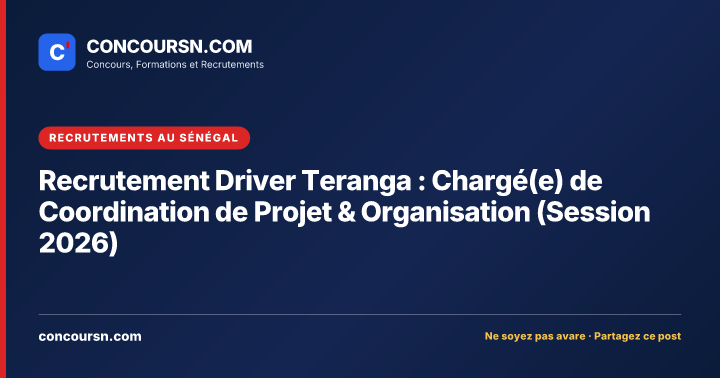 Illustration de l’article : Recrutement Driver Teranga : Chargé(e) de Coordination de Projet & Organisation (Session 2026)