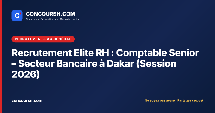 Illustration de l’article : Recrutement Elite RH : Comptable Senior – Secteur Bancaire à Dakar (Session 2026)