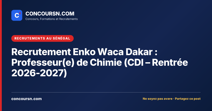 Illustration de l’article : Recrutement Enko Waca Dakar : Professeur(e) de Chimie (CDI – Rentrée 2026-2027)