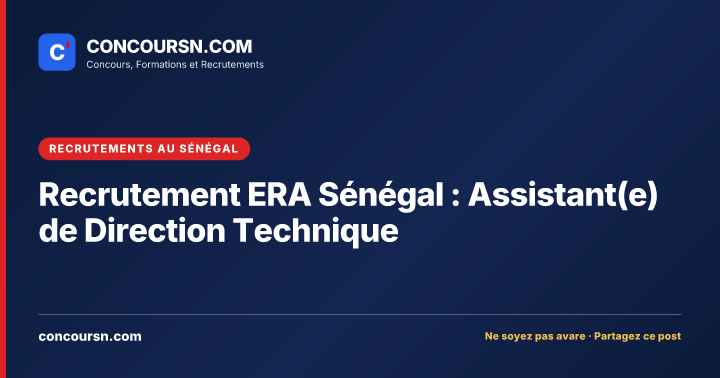Illustration de l’article : Recrutement ERA Sénégal : Assistant(e) de Direction Technique