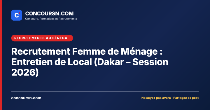 Illustration de l’article : Recrutement Femme de Ménage : Entretien de Local (Dakar – Session 2026)