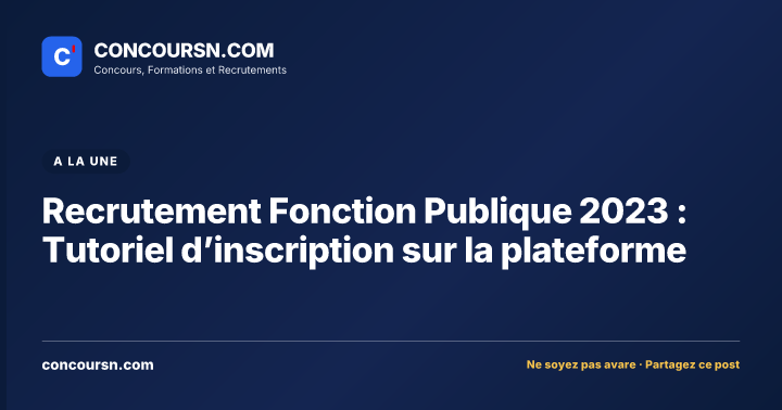 Illustration de l’article : Recrutement Fonction Publique 2023 : Tutoriel d’inscription sur la plateforme
