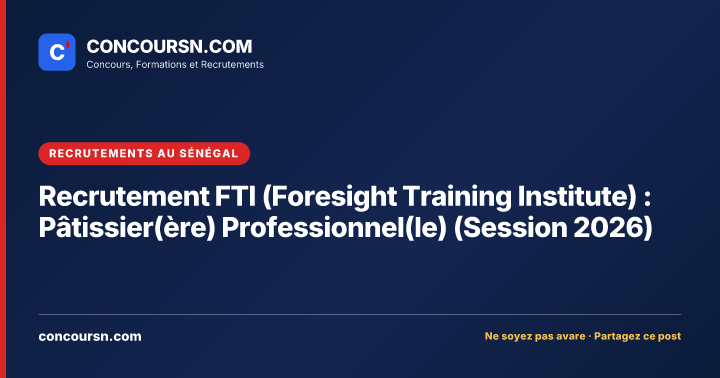 Illustration de l’article : Recrutement FTI (Foresight Training Institute) : Pâtissier(ère) Professionnel(le) (Session 2026)