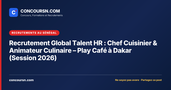 Illustration de l’article : Recrutement Global Talent HR : Chef Cuisinier & Animateur Culinaire – Play Café à Dakar (Session 2026)