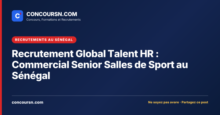 Illustration de l’article : Recrutement Global Talent HR : Commercial Senior Salles de Sport au Sénégal
