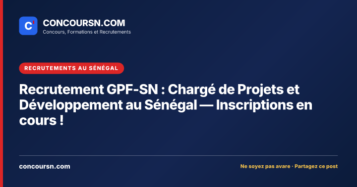 Illustration de l’article : Recrutement GPF-SN : Chargé de Projets et Développement au Sénégal — Inscriptions en cours !