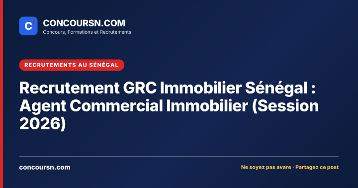 Illustration de l’article : Recrutement GRC Immobilier Sénégal : Agent Commercial Immobilier (Session 2026)