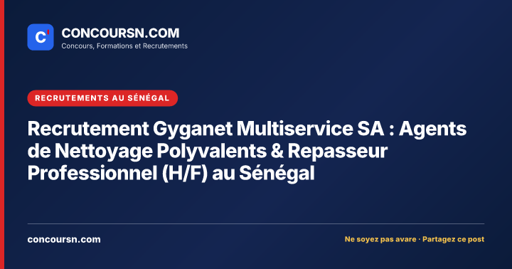 Illustration de l’article : Recrutement Gyganet Multiservice SA : Agents de Nettoyage Polyvalents & Repasseur Professionnel (H/F) au Sénégal