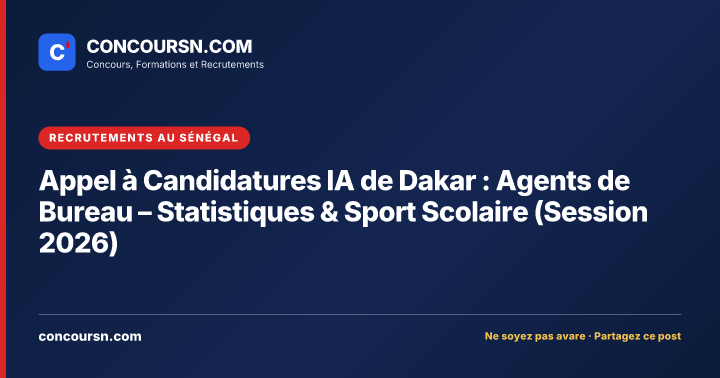 Illustration de l’article : Appel à Candidatures IA de Dakar : Agents de Bureau – Statistiques & Sport Scolaire (Session 2026)