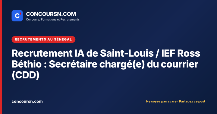 Illustration de l’article : Recrutement IA de Saint-Louis / IEF Ross Béthio : Secrétaire chargé(e) du courrier (CDD)