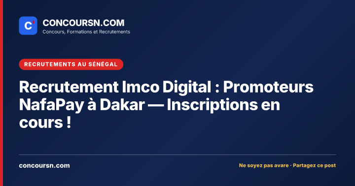 Illustration de l’article : Recrutement Imco Digital : Promoteurs NafaPay à Dakar — Inscriptions en cours !
