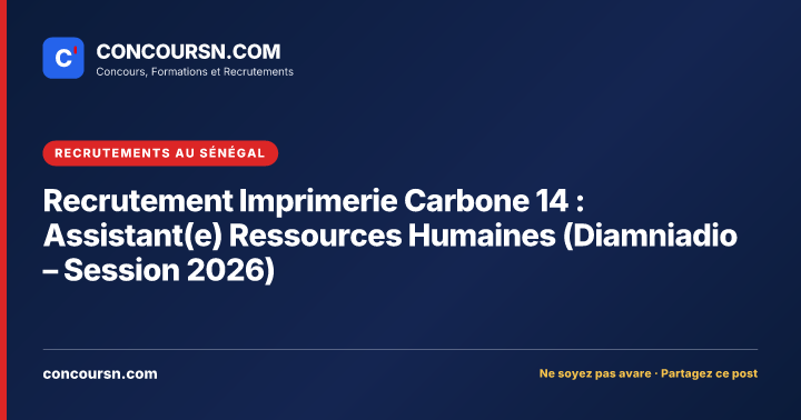 Illustration de l’article : Recrutement Imprimerie Carbone 14 : Assistant(e) Ressources Humaines (Diamniadio – Session 2026)