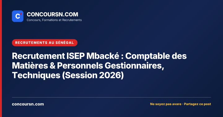 Illustration de l’article : Recrutement ISEP Mbacké : Comptable des Matières & Personnels Gestionnaires, Techniques (Session 2026)